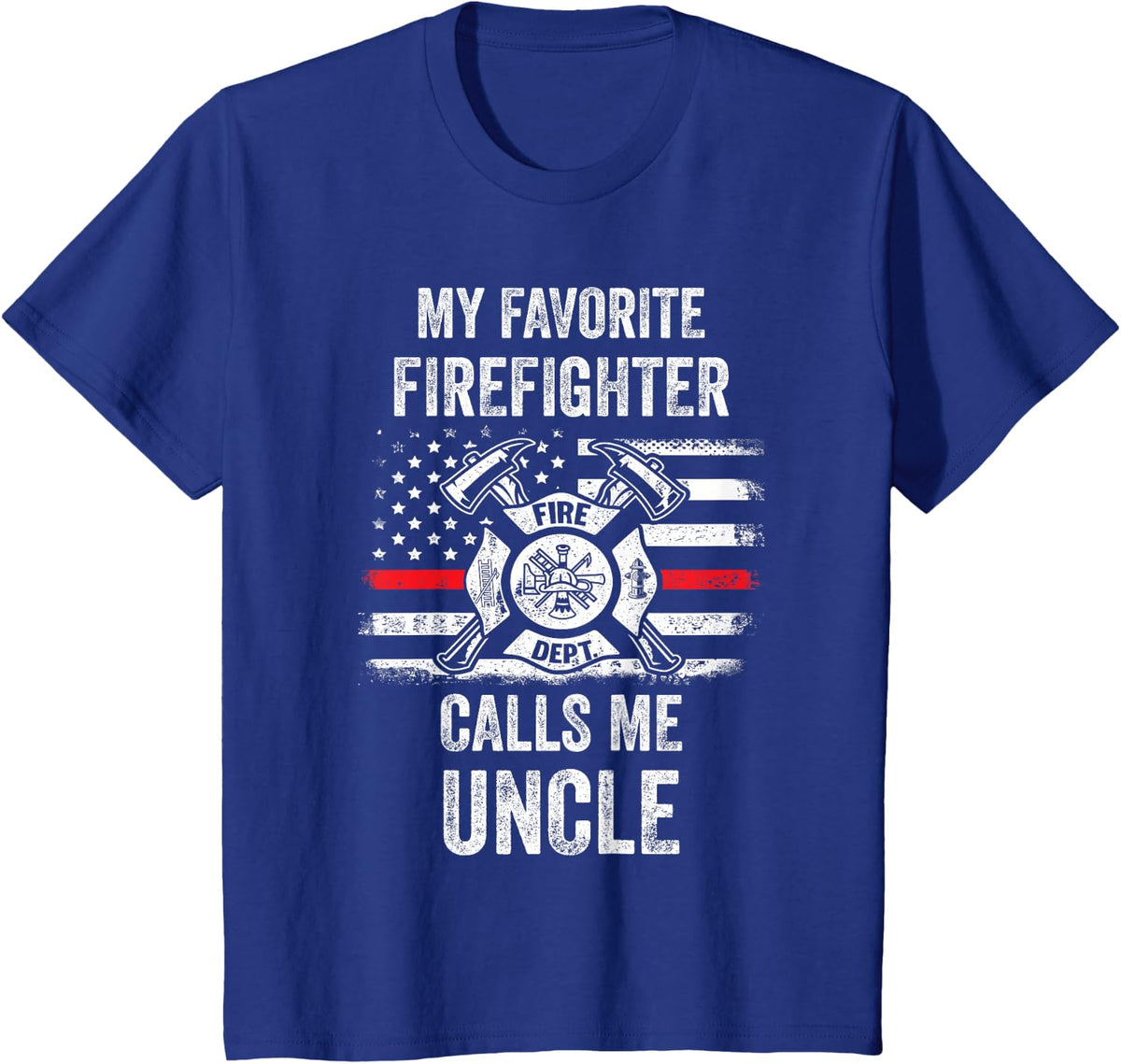 My Favorite Firefighter Calls Me Uncle Firefighter USA Flag T-Shirt - Royal Blue