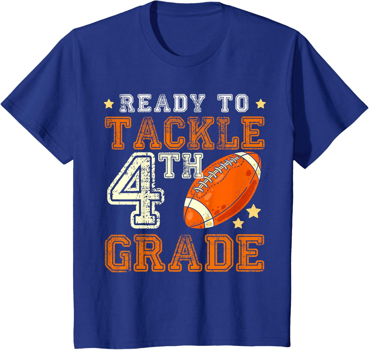 Ready To Tackle 4th Grade Football First Day Of School T-Shirt - Royal Blue