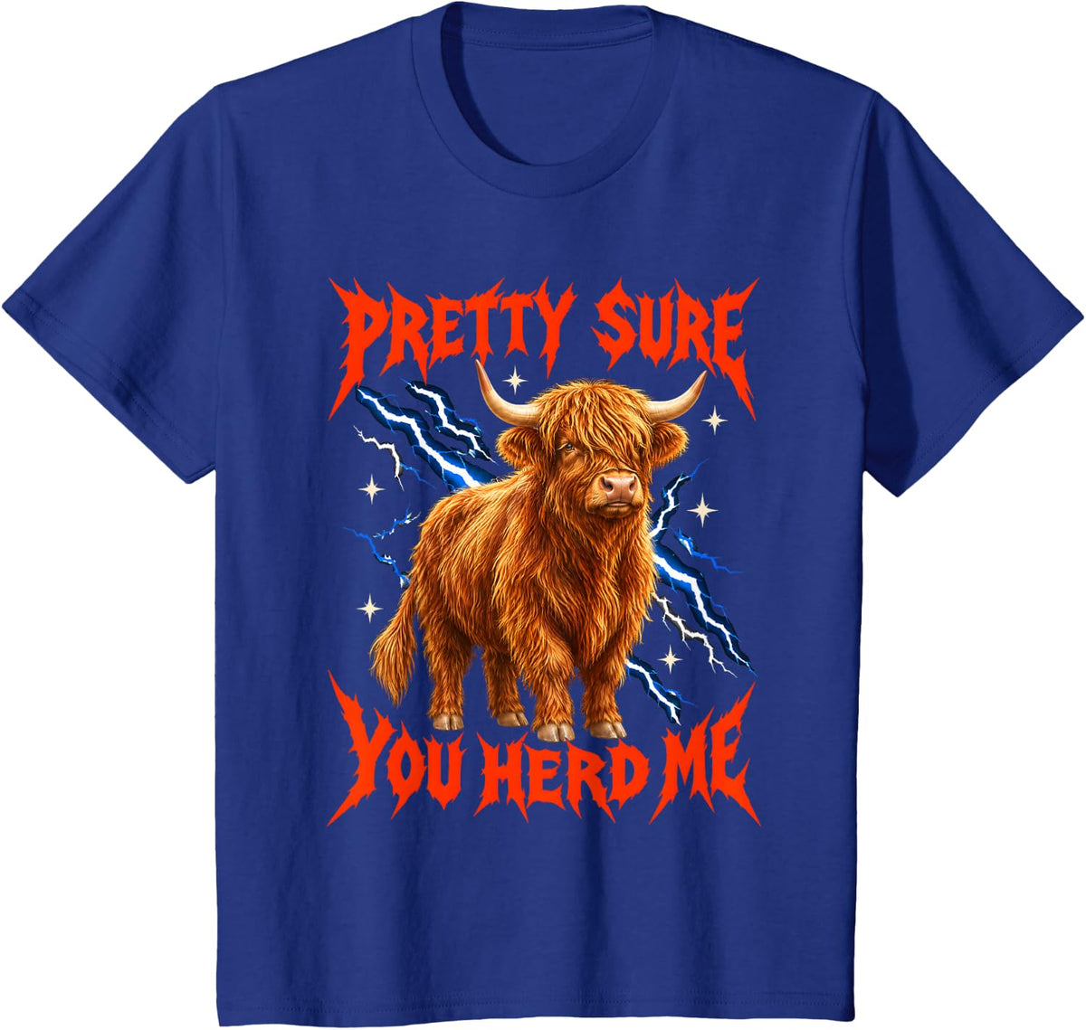 Pretty Sure You Herd Me Highland Cow Bootleg Cow Pun Teacher T-Shirt - Royal Blue