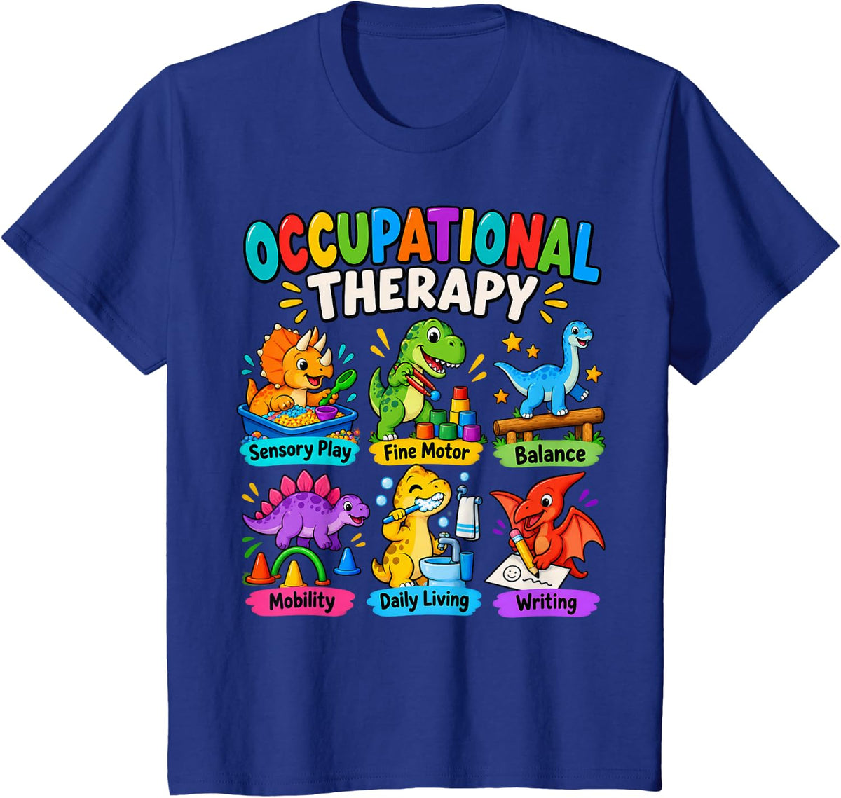 Dinosaur Occupational Therapy Pediatric OT Therapist Gift T-Shirt - Royal Blue