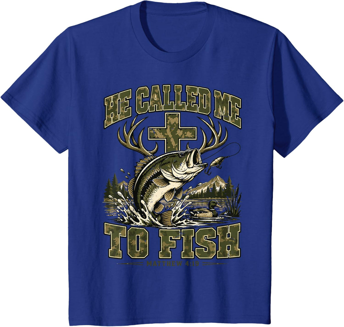 He Called Me to Fish Bible Verse Fishing Christian Fisherman T-Shirt - Royal Blue
