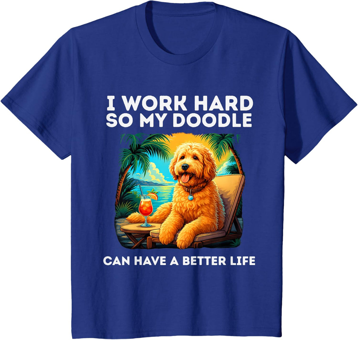 Funny Goldendoodle Dog I Work Hard So Goldendoodle Lovers T-Shirt - Royal Blue