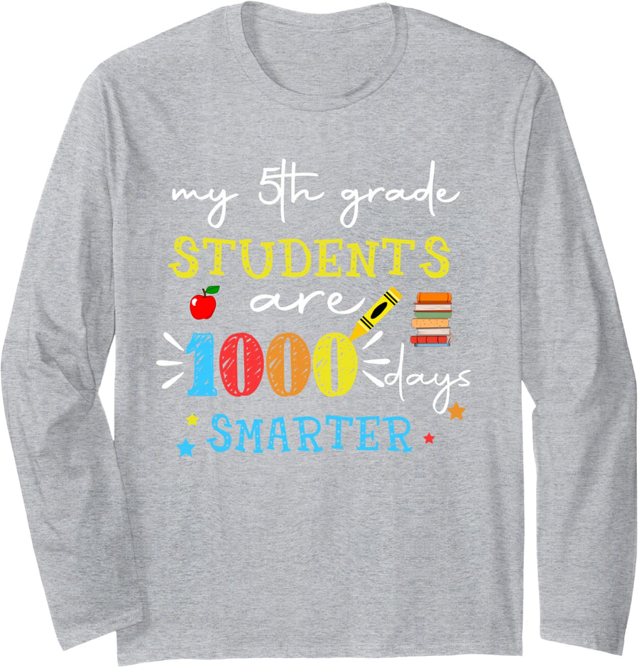 My 5th Grade Students are 1000 Days Smarter 100 Days School Long Sleeve T-Shirt - Adult Unisex Heather Grey