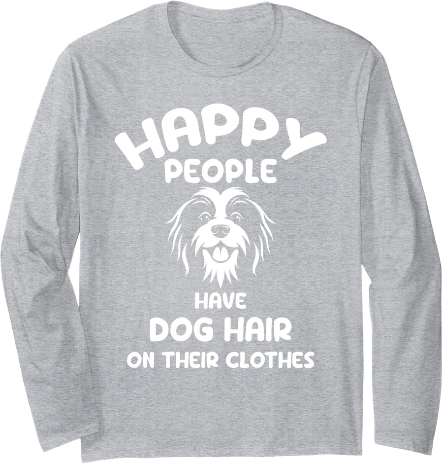 Happy People have Dog Hair on their clothes for Dog lover Long Sleeve T-Shirt - Adult Unisex Heather Grey