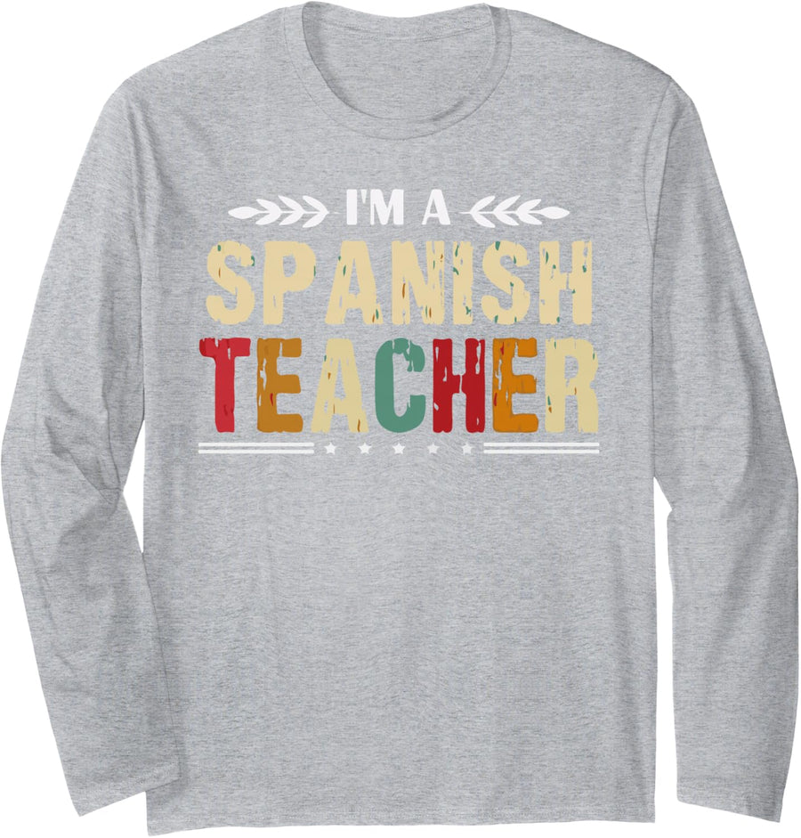 Spanish Teacher Appreciation Maestra De Español Classroom Long Sleeve T-Shirt - Adult Unisex Heather Grey