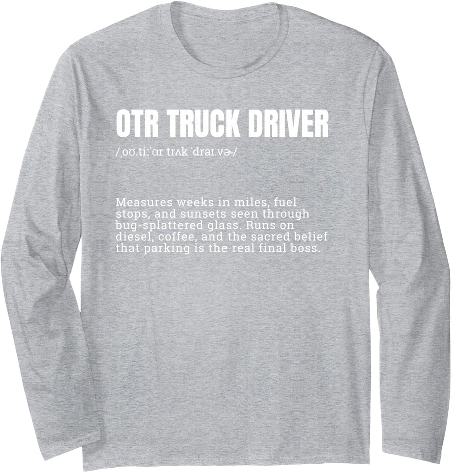 OTR Truck Driver Definition Funny Trucker Long Sleeve T-Shirt - Adult Unisex Heather Grey