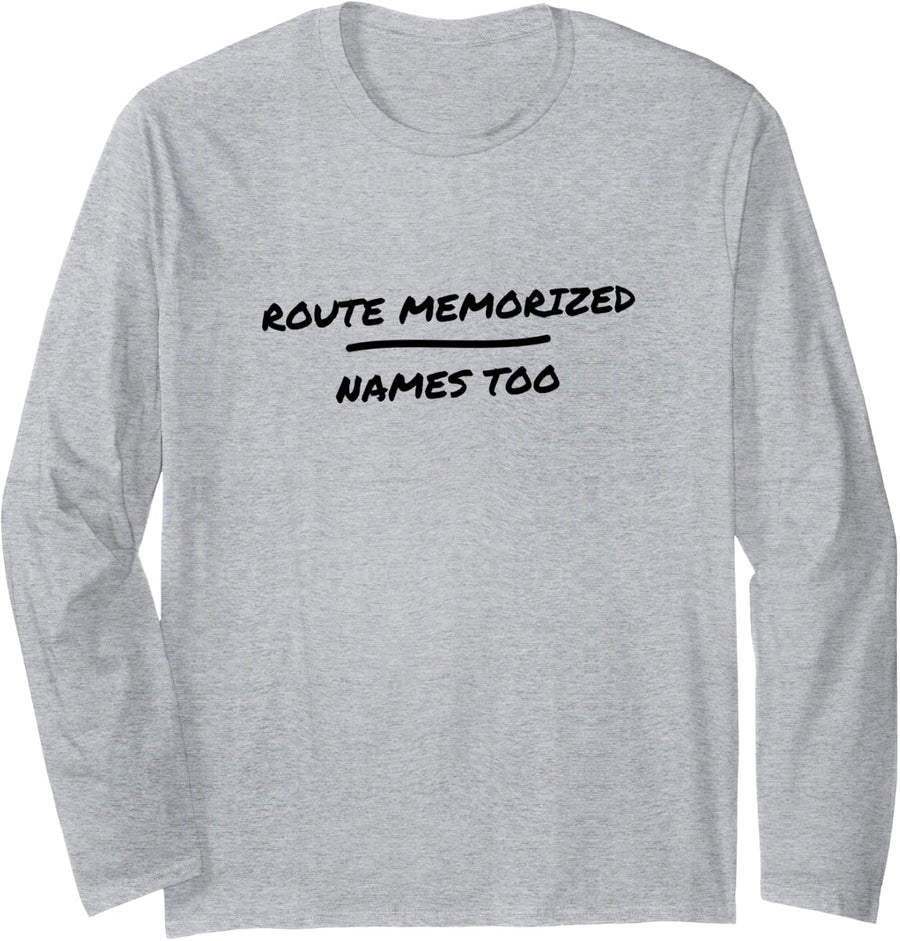 School Bus Driver - Route Memorized Names Too - Bus Driver Long Sleeve T-Shirt - Adult Unisex Heather Grey