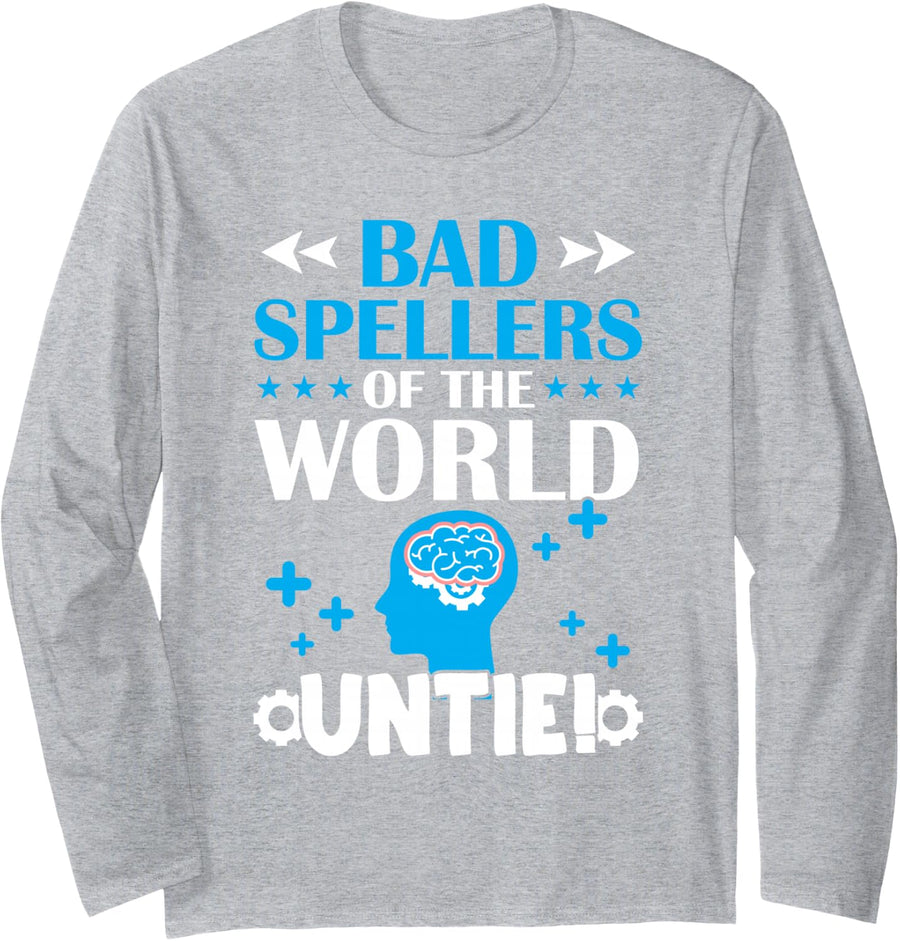 Bad Spellers of The World Untie Dyslexic Dyslexia Awareness Long Sleeve T-Shirt - Adult Unisex Heather Grey