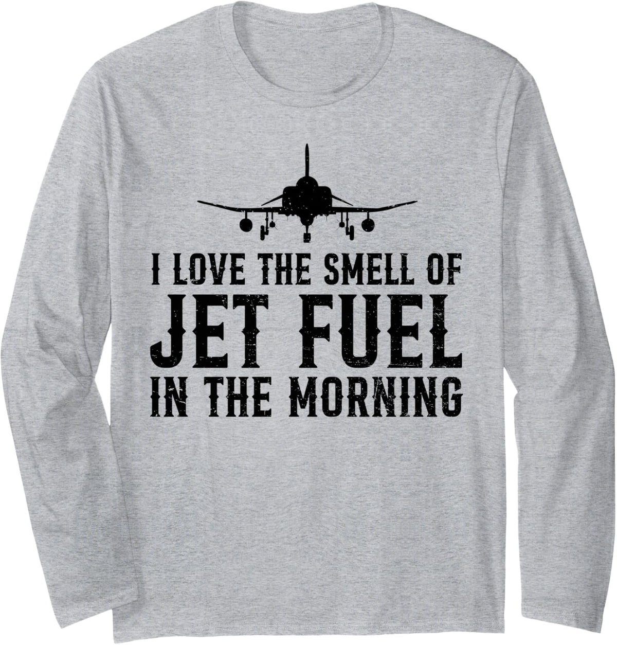 Love The Smell of Jet Fuel F-4 Phantom II Fighter Aircraft Long Sleeve T-Shirt - Adult Unisex Heather Grey