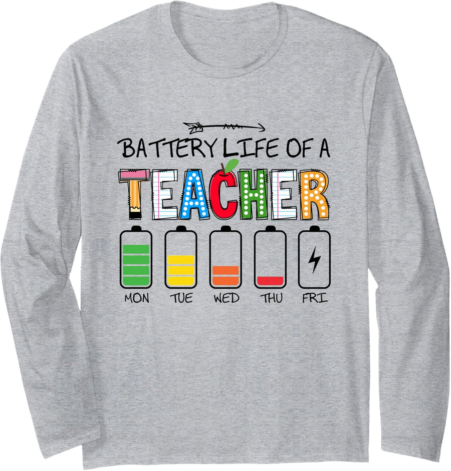 Battery Life of a Teacher Funny Teaching Teacher Week 2026 Long Sleeve T-Shirt - Adult Unisex Heather Grey
