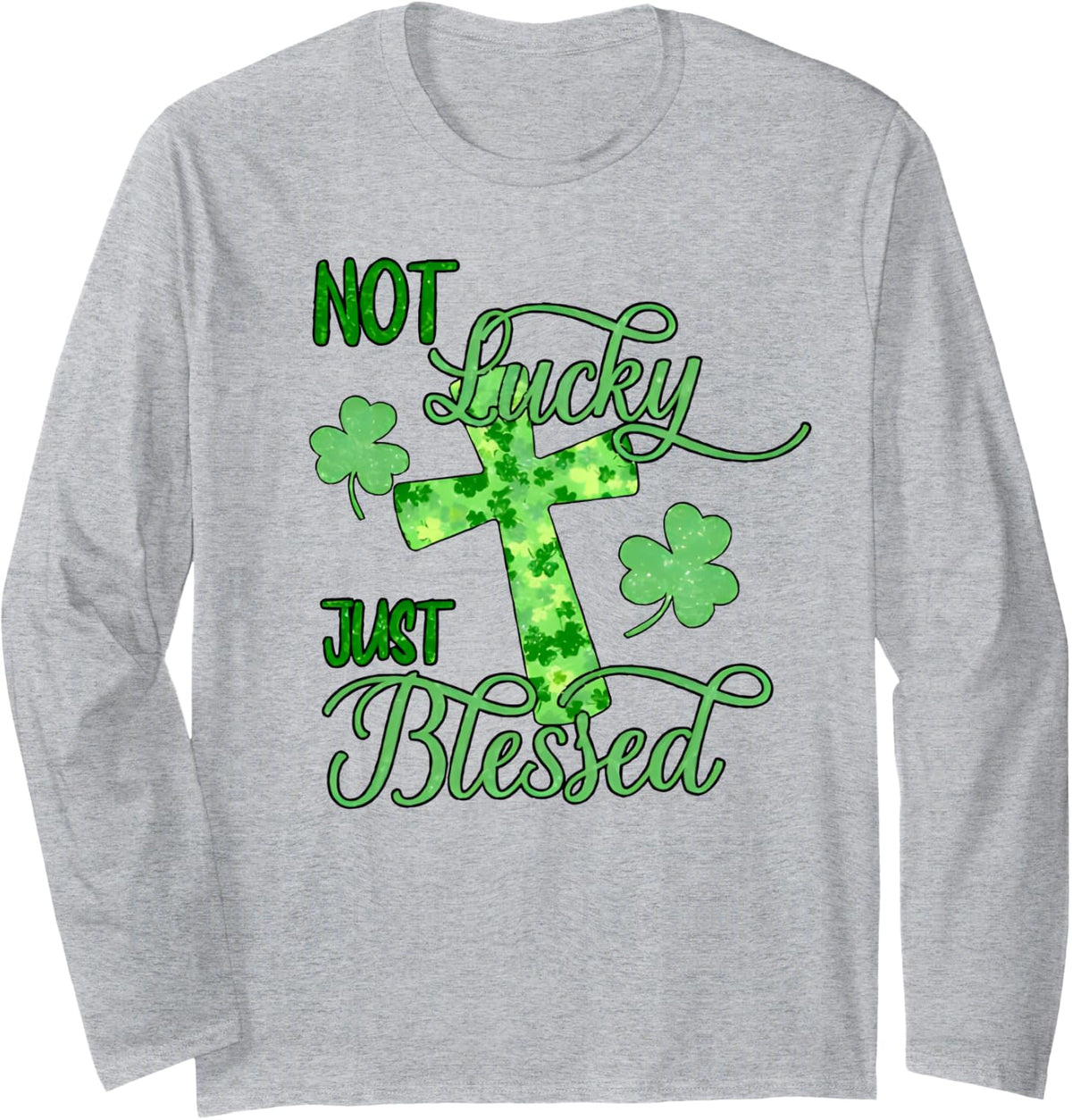 not lucky just blessed st. patrick's day Long Sleeve T-Shirt - Adult Unisex Heather Grey