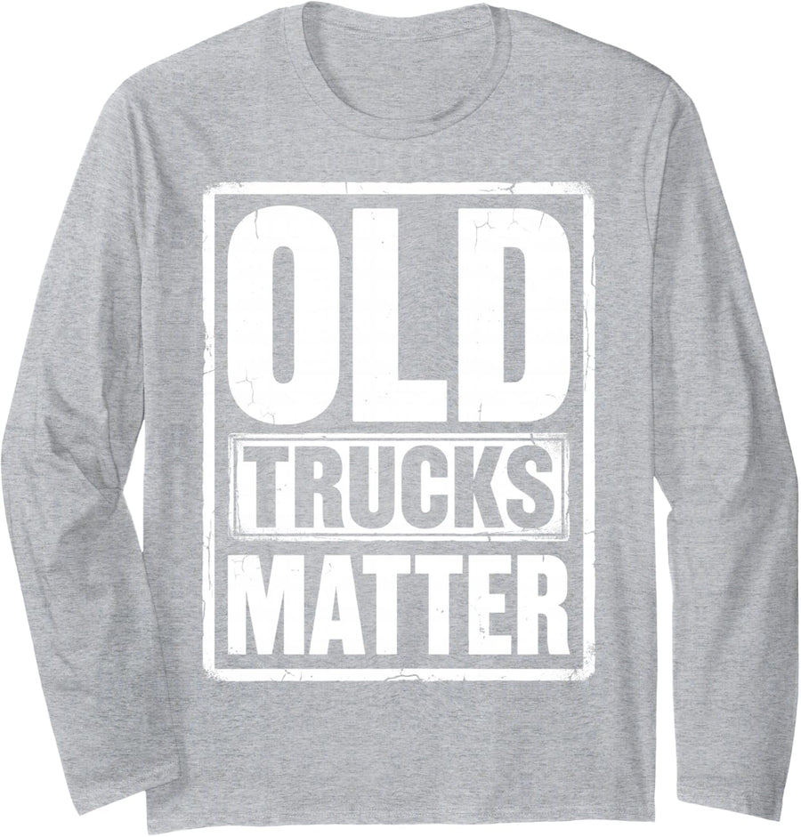 Old Trucks Matter Vintage Trucker Classic Truck Driver Tee Long Sleeve T-Shirt - Adult Unisex Heather Grey
