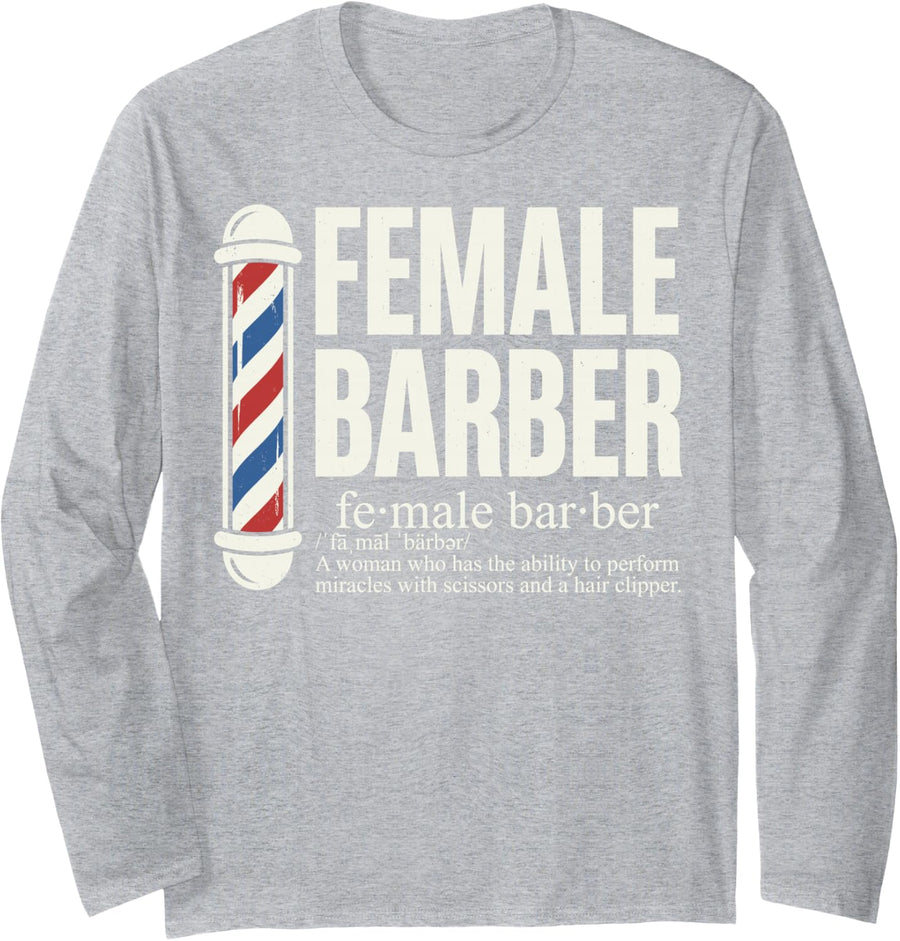 Female Barber Miracle Worker Hair Stylist Hairdresser Tee Long Sleeve T-Shirt - Adult Unisex Heather Grey