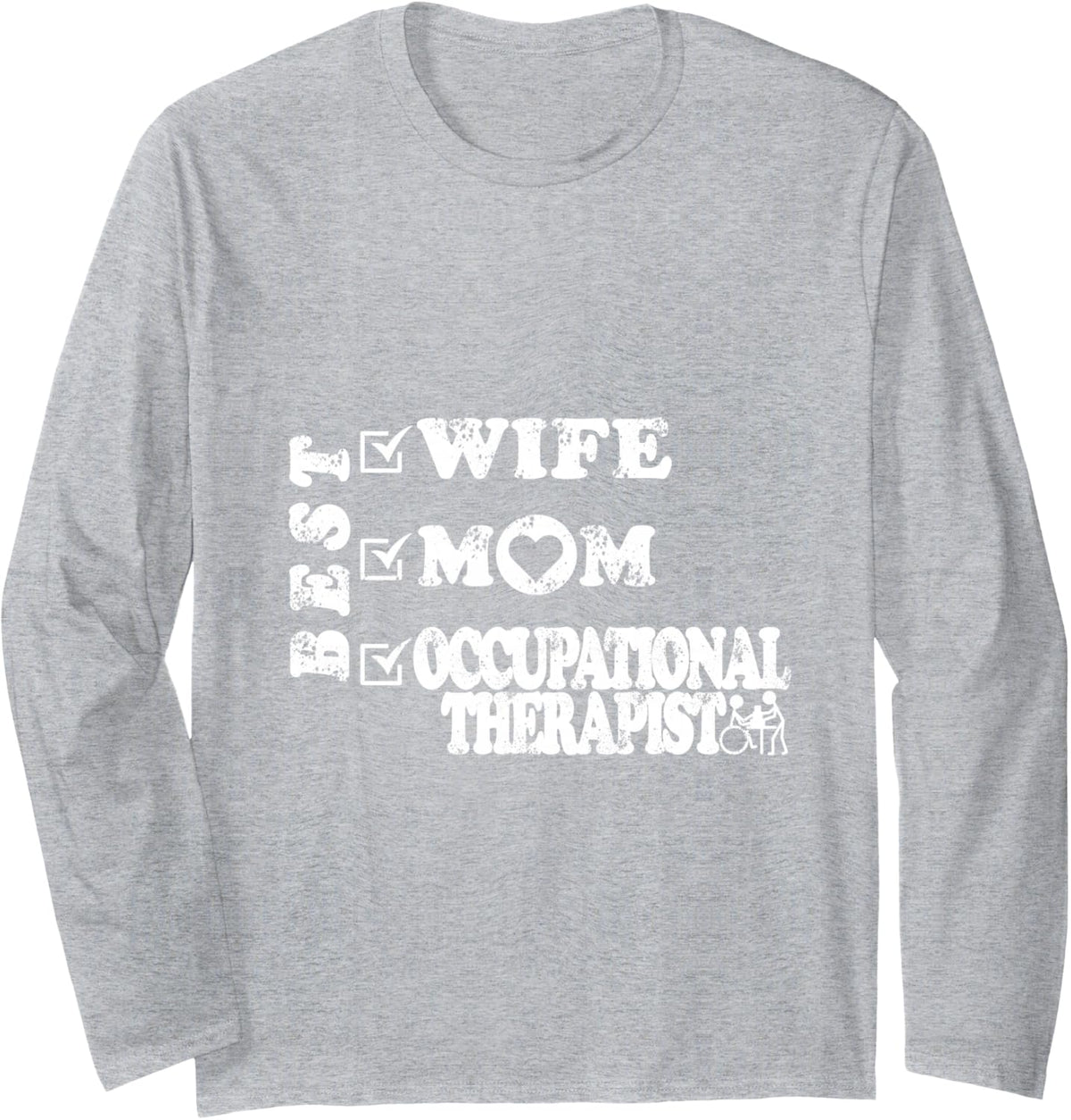 Best Wife Mom Occupational Therapist Long Sleeve T-Shirt - Adult Unisex Heather Grey