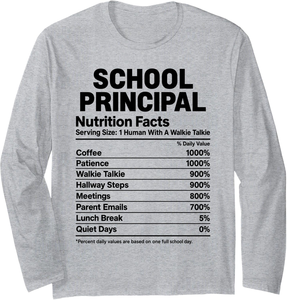 School Principal Nutrition Facts Long Sleeve T-Shirt - Adult Unisex Heather Grey