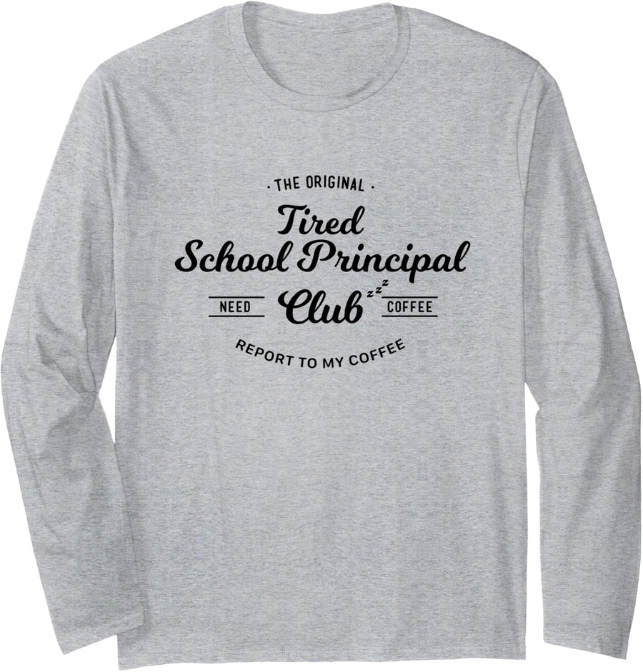 Funny School Principal Long Sleeve T-Shirt - Adult Unisex Heather Grey