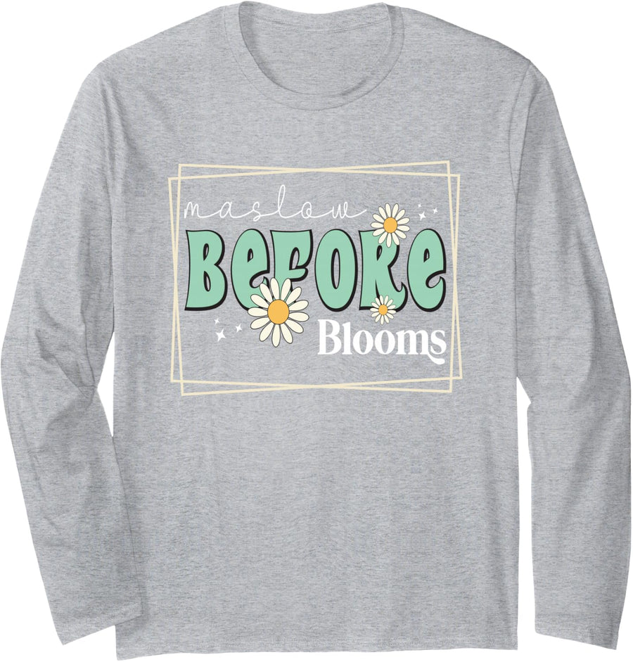 Maslow Before Bloom Behavior Therapist Autism Awareness Long Sleeve T-Shirt - Adult Unisex Heather Grey