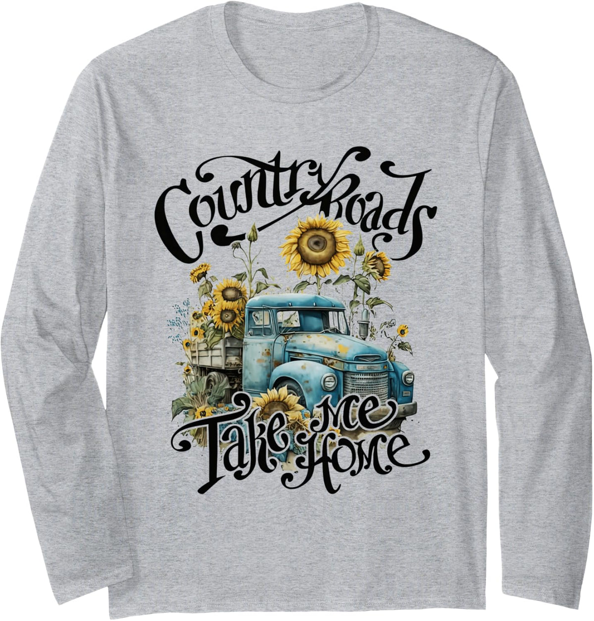 Country Roads Sunflowers Truck Country Take Me Home Long Sleeve T-Shirt - Adult Unisex Heather Grey