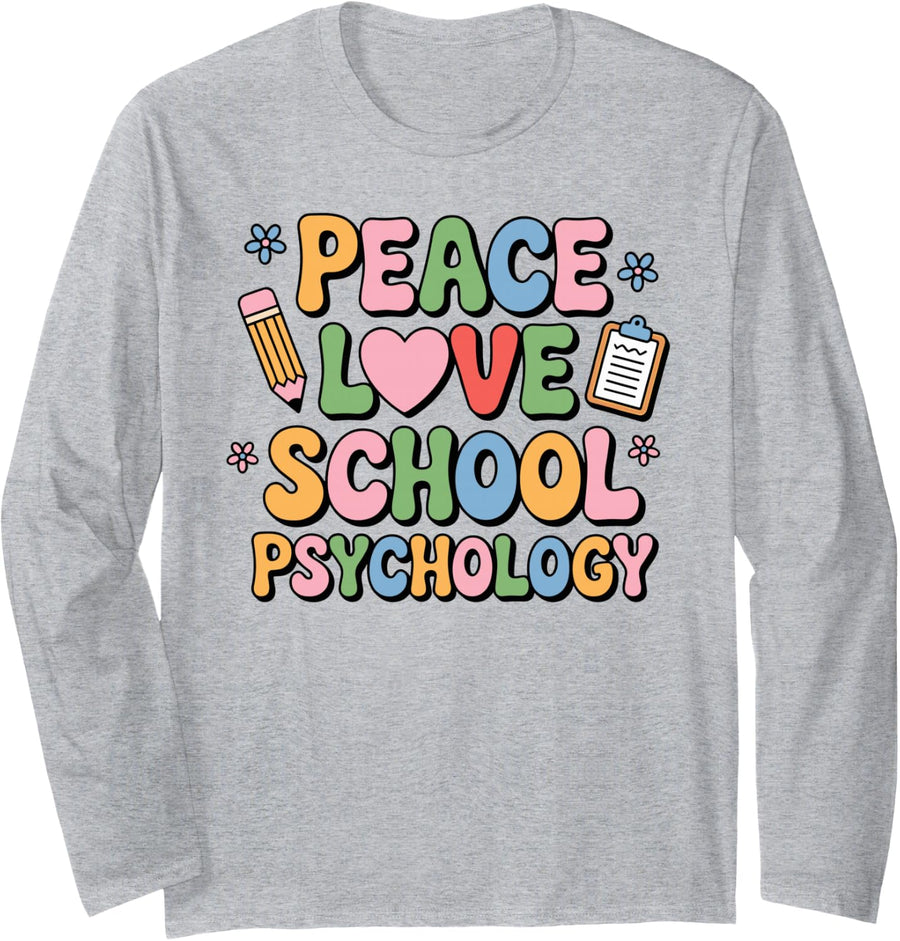 Peace Love School Psychology School Psychologist Long Sleeve T-Shirt - Adult Unisex Heather Grey