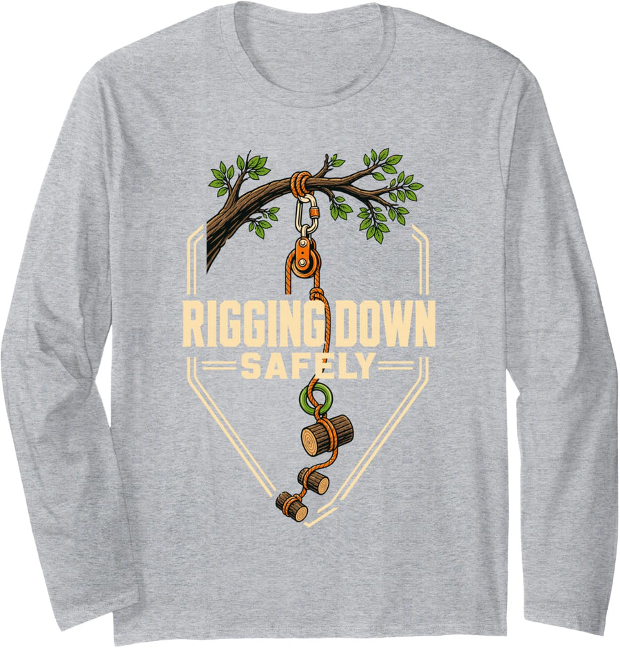 Rigging Down Safely Tree Climber Arborist Long Sleeve T-Shirt - Adult Unisex Heather Grey