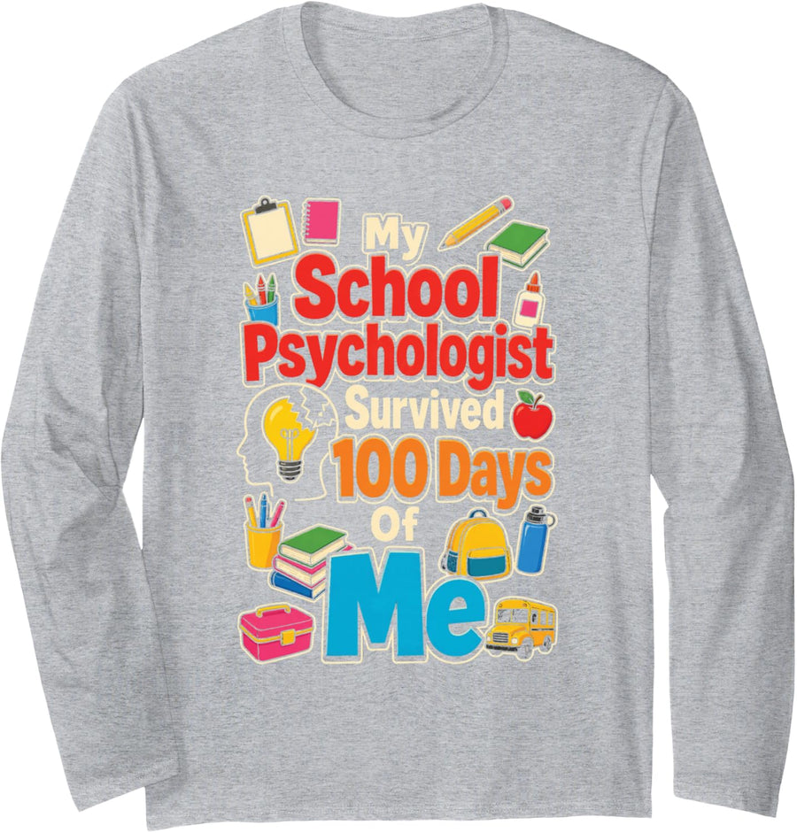 School Psychologist Survived 100 Days of Me 100th Day Gift Long Sleeve T-Shirt - Adult Unisex Heather Grey