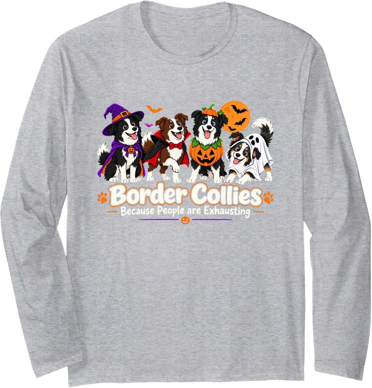 Halloween Border Collies Because People are Exhausting Long Sleeve T-Shirt - Adult Unisex Heather Grey