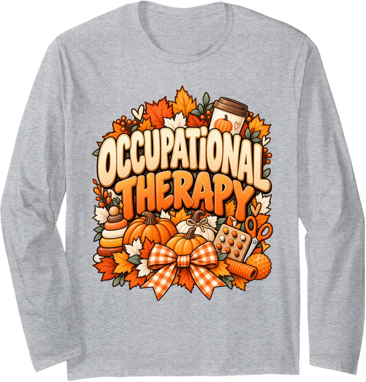 Fall Occupational Therapy Team Therapist Assistant Autumn Long Sleeve T-Shirt - Adult Unisex Heather Grey