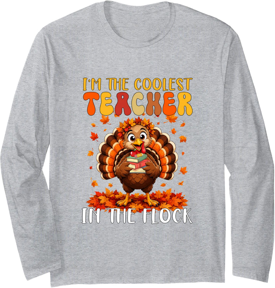 Coolest Teacher in Flock Thanksgiving Fall Turkey Proud Job Long Sleeve T-Shirt - Adult Unisex Heather Grey