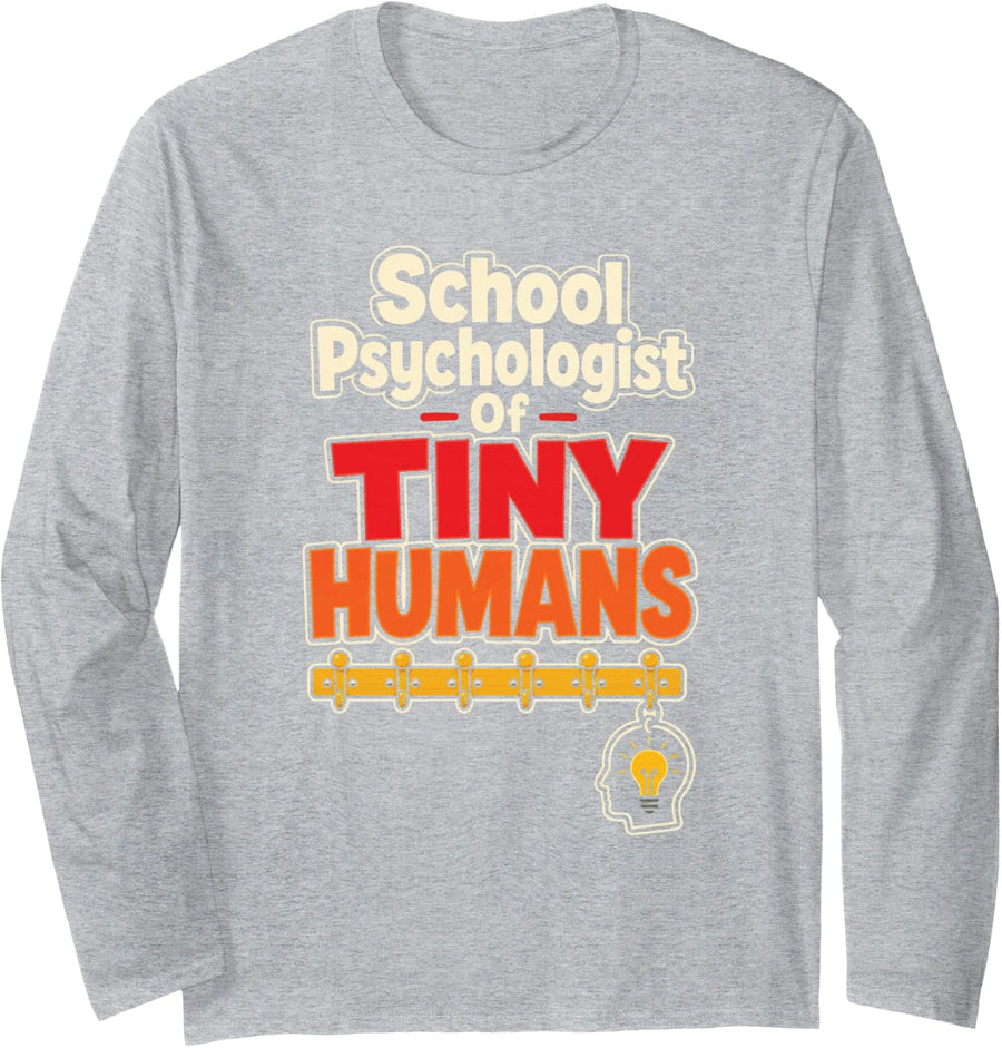 School Psychologist of Tiny Humans Elementary Gift Long Sleeve T-Shirt - Adult Unisex Heather Grey