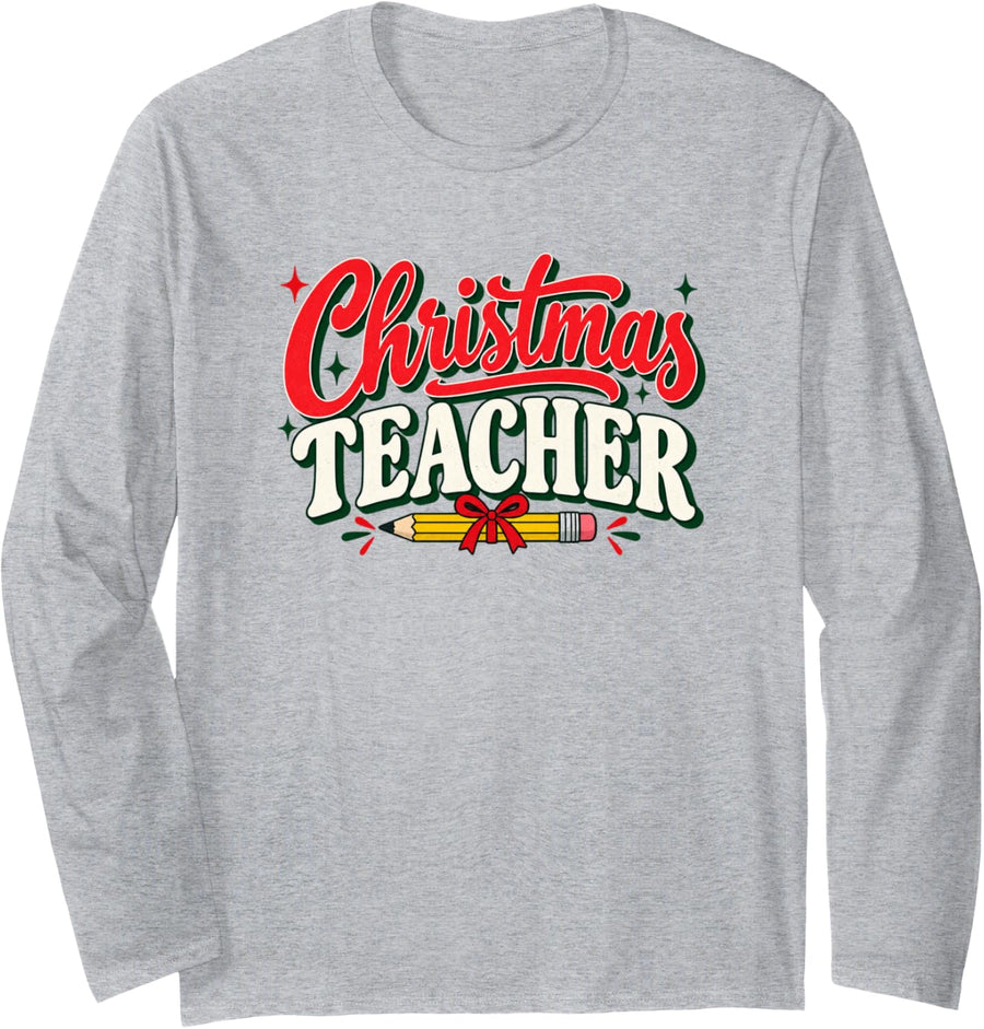 Christmas Teacher Funny Holiday Educator Pencil Long Sleeve T-Shirt - Adult Unisex Heather Grey