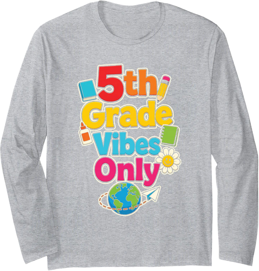 5th Grade Vibes Only Elementary School Girls Boys Kids Long Sleeve T-Shirt - Adult Unisex Heather Grey