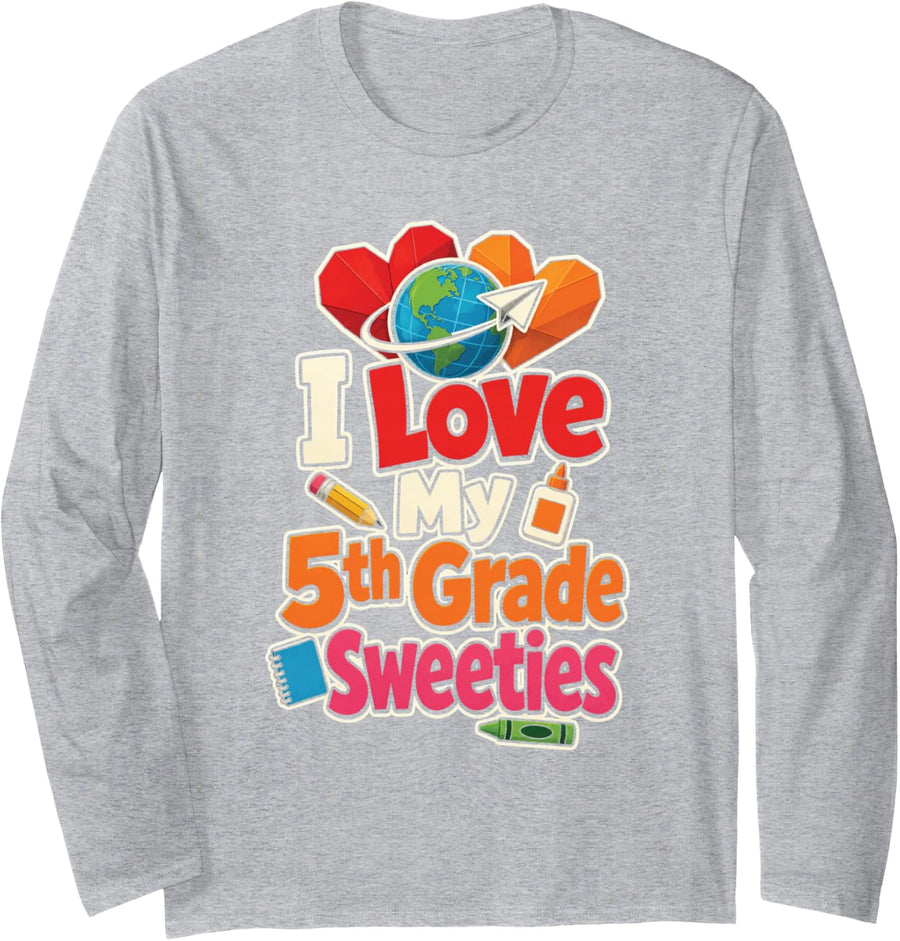 5th Grade Teacher I Love My Sweeties Elementary School Long Sleeve T-Shirt - Adult Unisex Heather Grey