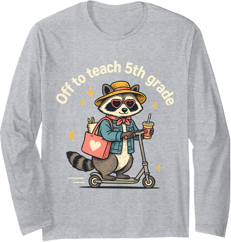 Off to Teach 5th Grade Back to School Funny Teacher Long Sleeve T-Shirt - Adult Unisex Heather Grey