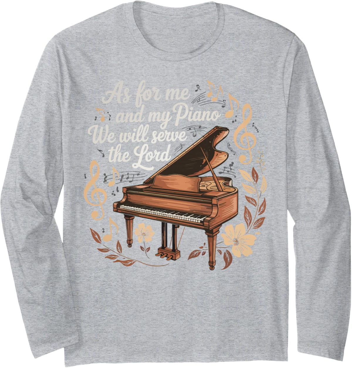 As For Me And My Piano We Will Serve The Lord Long Sleeve T-Shirt - Adult Unisex Heather Grey