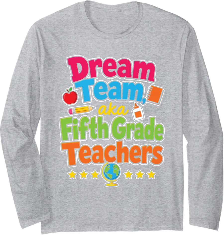5th Grade Teachers Dream Team Elementary School Squad Long Sleeve T-Shirt - Adult Unisex Heather Grey