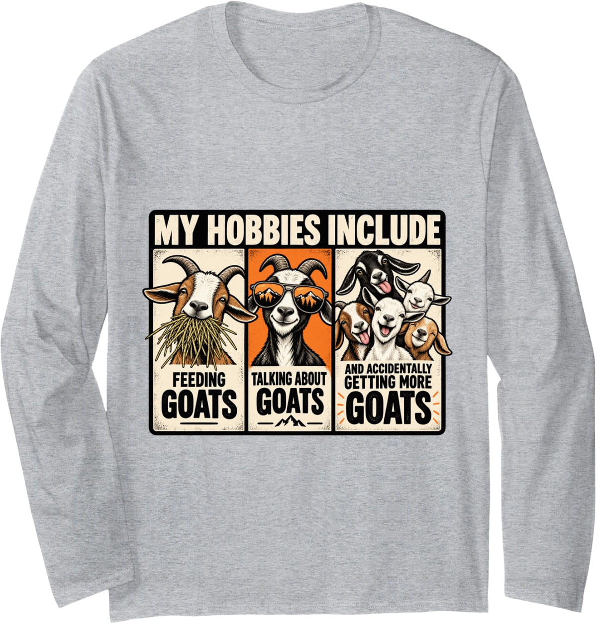 My Hobbies Include Feeding Goats Funny Goat Lover Long Sleeve T-Shirt - Adult Unisex Heather Grey
