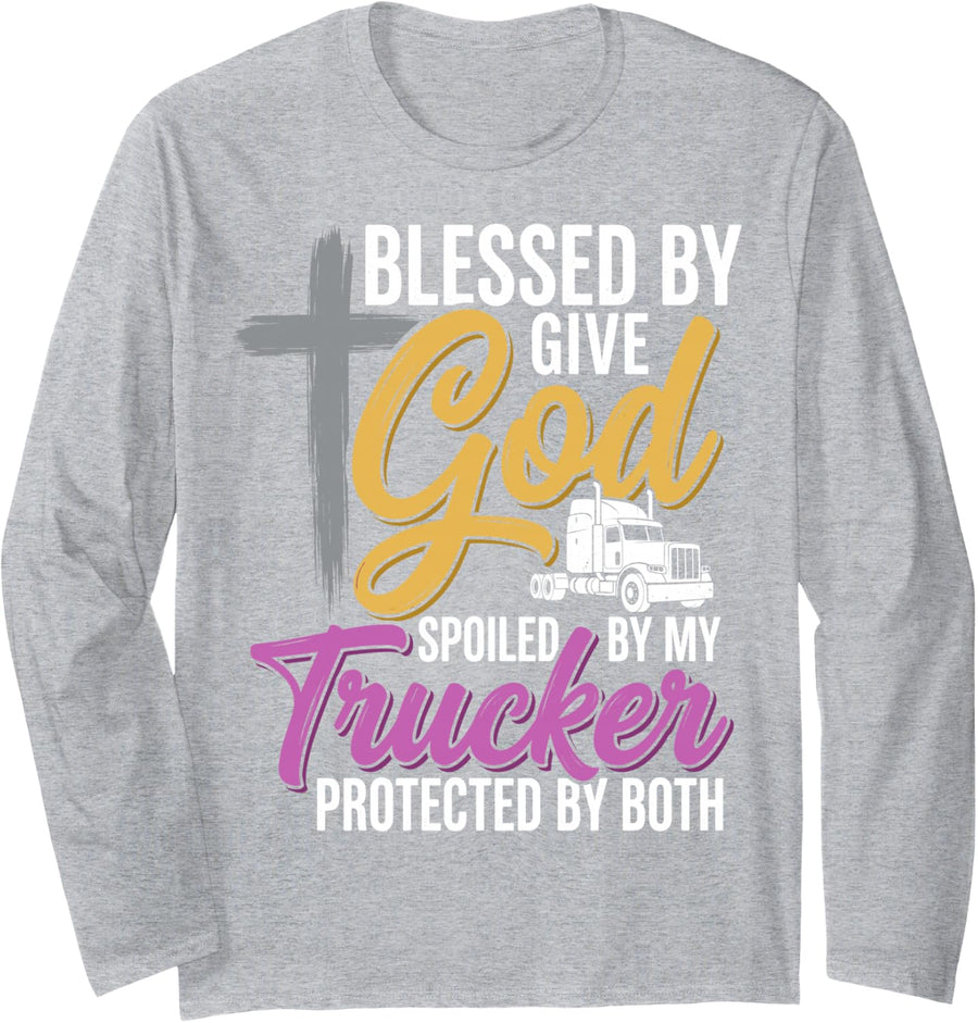 Blessed By God Spoiled By My Trucker Christian Truck Driver Long Sleeve T-Shirt - Adult Unisex Heather Grey