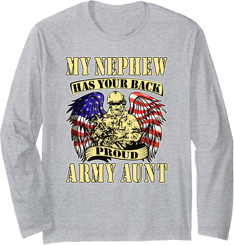 My Nephew Has Your Back Proud Army Aunt US Military Auntie Long Sleeve T-Shirt - Adult Unisex Heather Grey