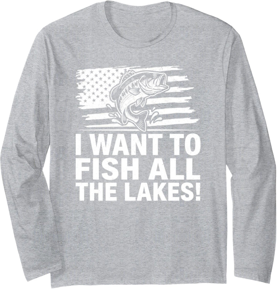 I Want to Fish All The Lakes American Bass Funny Fishing Long Sleeve T-Shirt - Adult Unisex Heather Grey