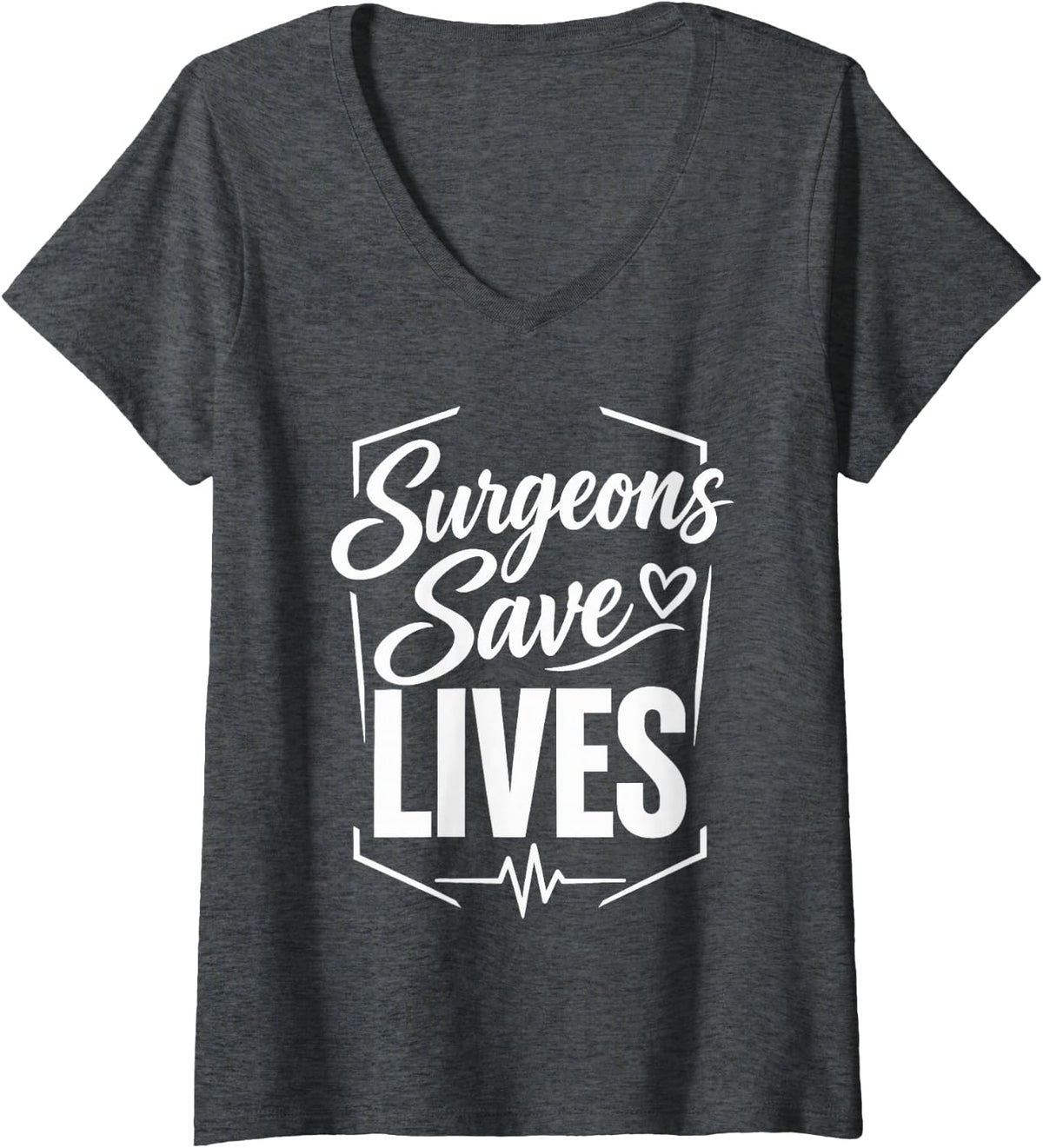 Women's Surgeons Save Lives Medical Healthcare V-Neck T-Shirt - Dark Heather Grey