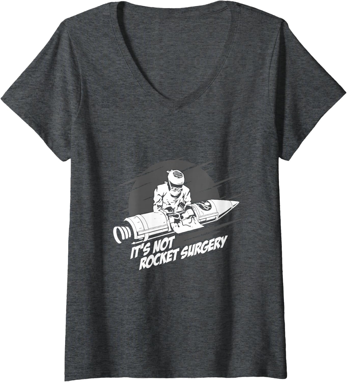 Women's It's Not Rocket Surgery Doctor Medical Surgeon Gift V-Neck T-Shirt - Dark Heather Grey