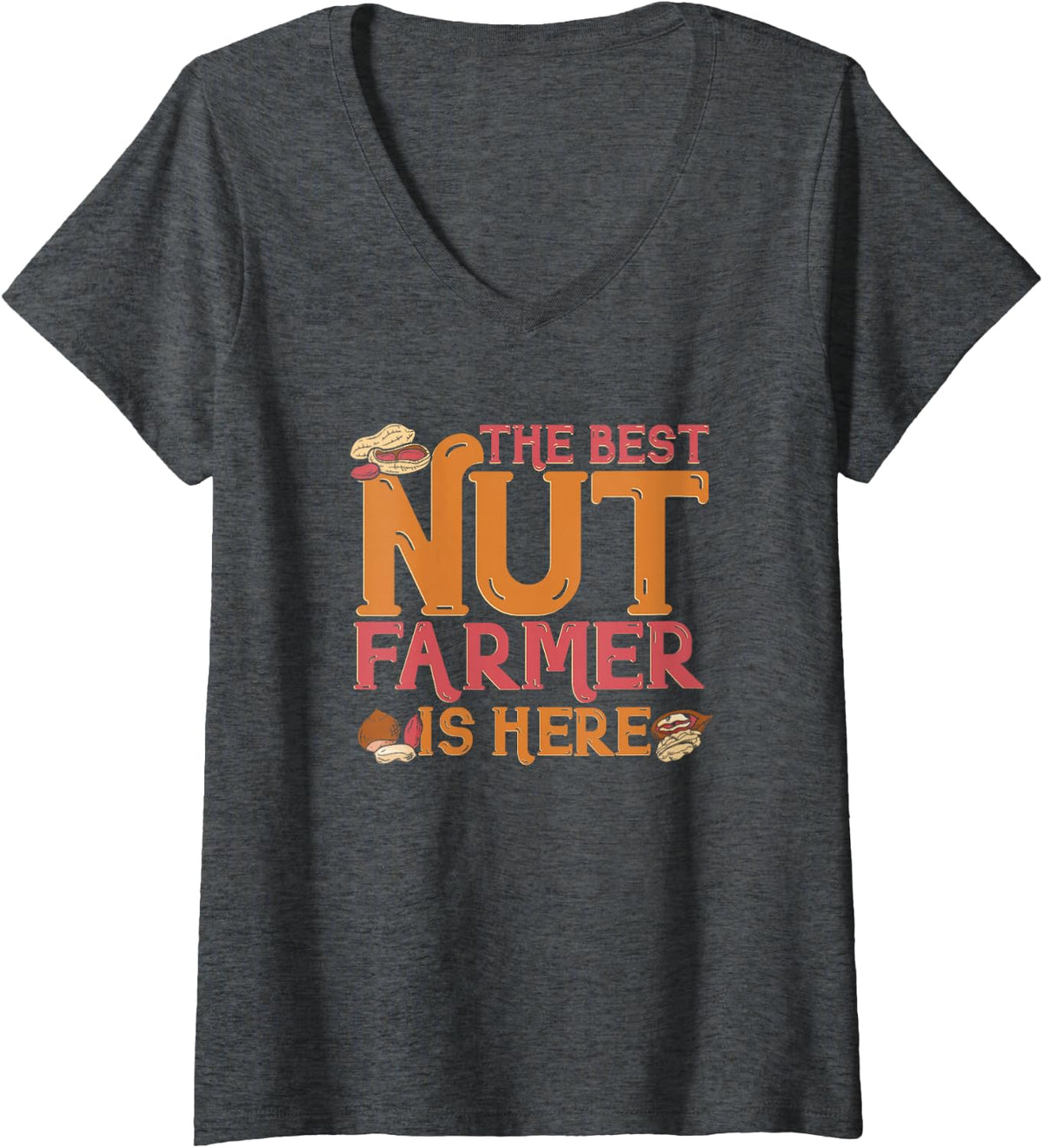 Women's Best Nut Farmer Here Funny Peanuts Farm Farming V-Neck T-Shirt - Dark Heather Grey