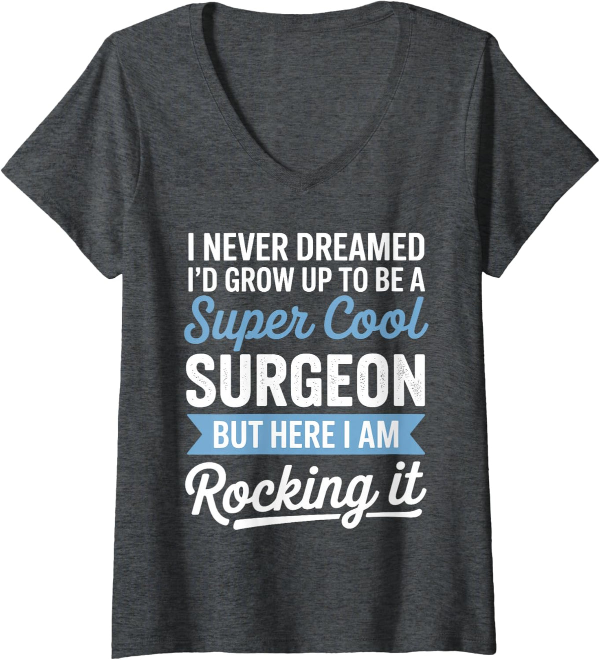 Women's Funny Surgeon Design for Men Women Kids Oral Surgery Surgeon V-Neck T-Shirt - Dark Heather Grey
