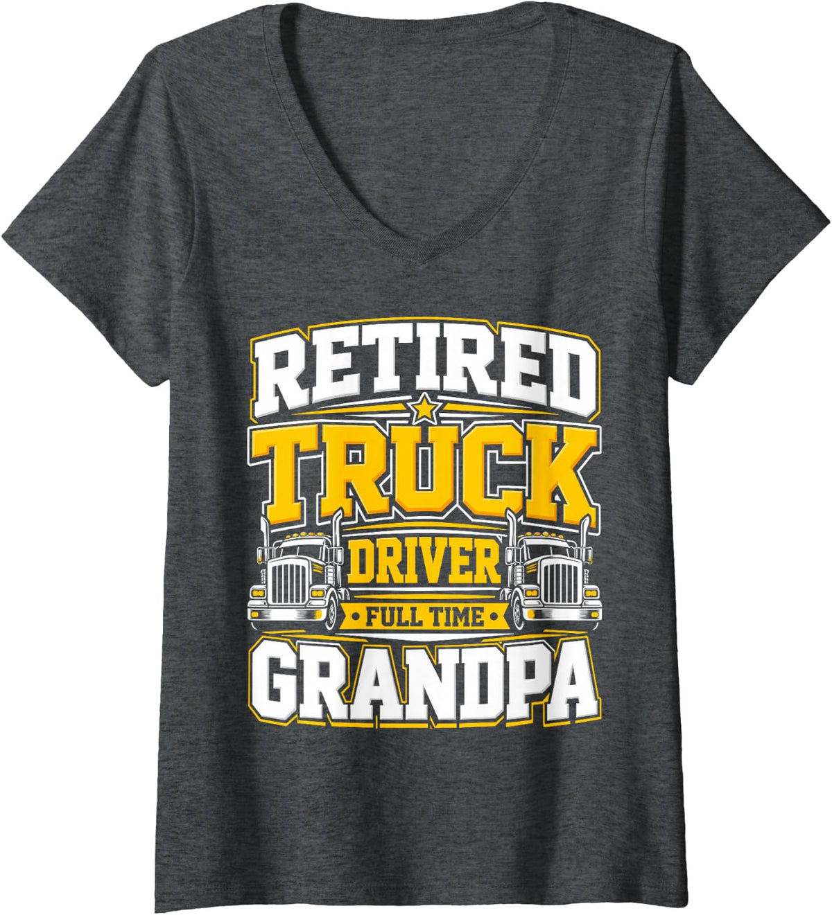 Women's Retired Truck Driver Full Time Grandpa Retirement V-Neck T-Shirt - Dark Heather Grey