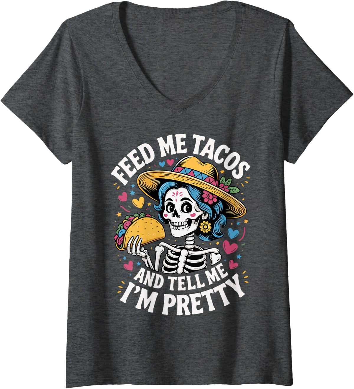 Women's Feed Me Tacos and Tell Me I'm Pretty V-Neck T-Shirt - Dark Heather Grey