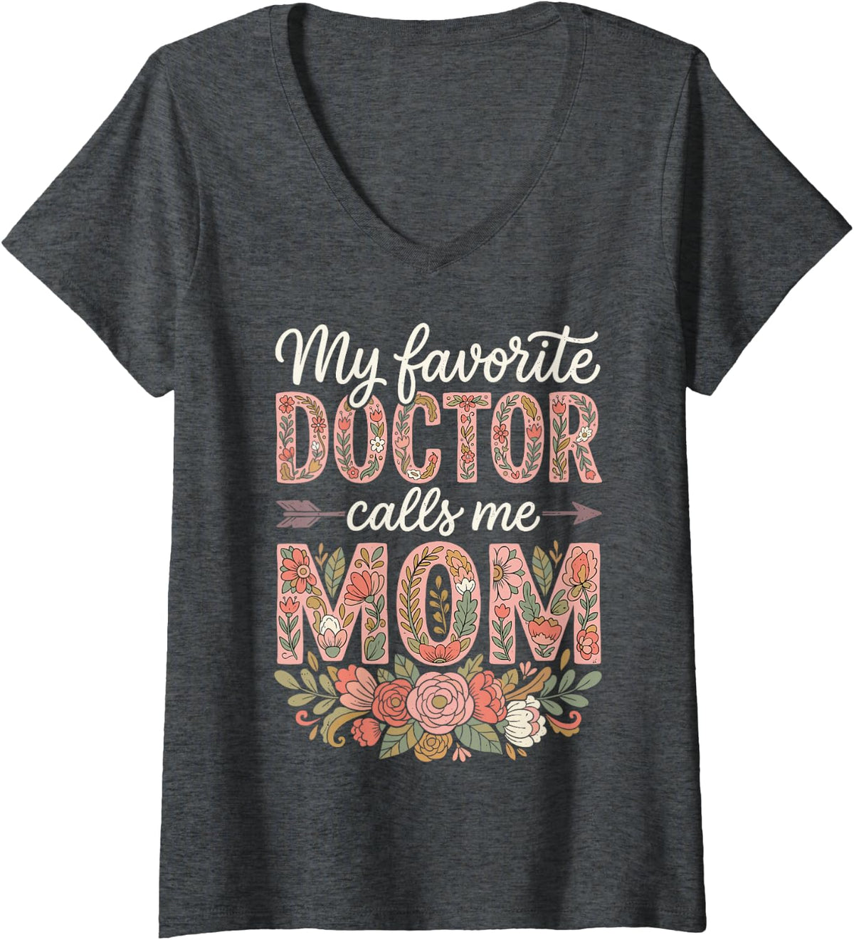 Women's My Favorite Doctor Calls Me Mom Proud Doctor Family Tee V-Neck T-Shirt - Dark Heather Grey