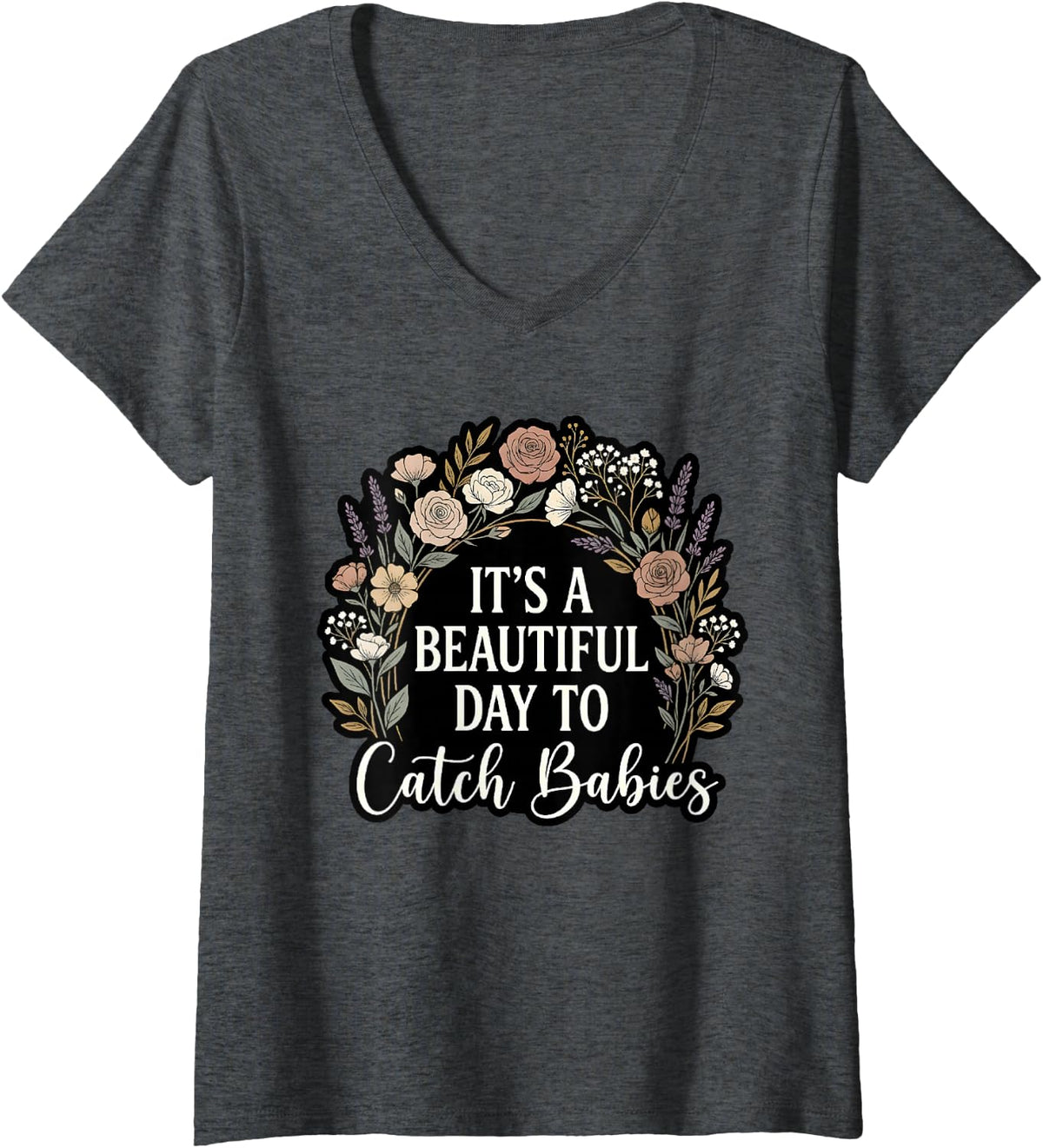 Women's Beautiful Day to Catch Babies L&D Nurse V-Neck T-Shirt - Dark Heather Grey