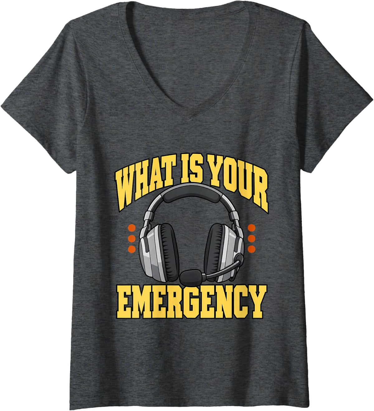 Women's 911 Dispatcher What is Your Emergency Headset Funny Coworker V-Neck T-Shirt - Dark Heather Grey