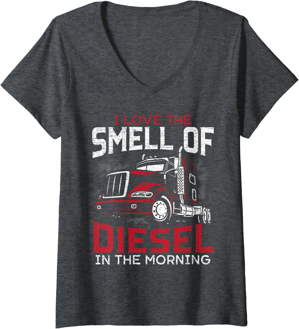 Women's I Love The Smell of Diesel in The Morning Truck Driver V-Neck T-Shirt - Dark Heather Grey