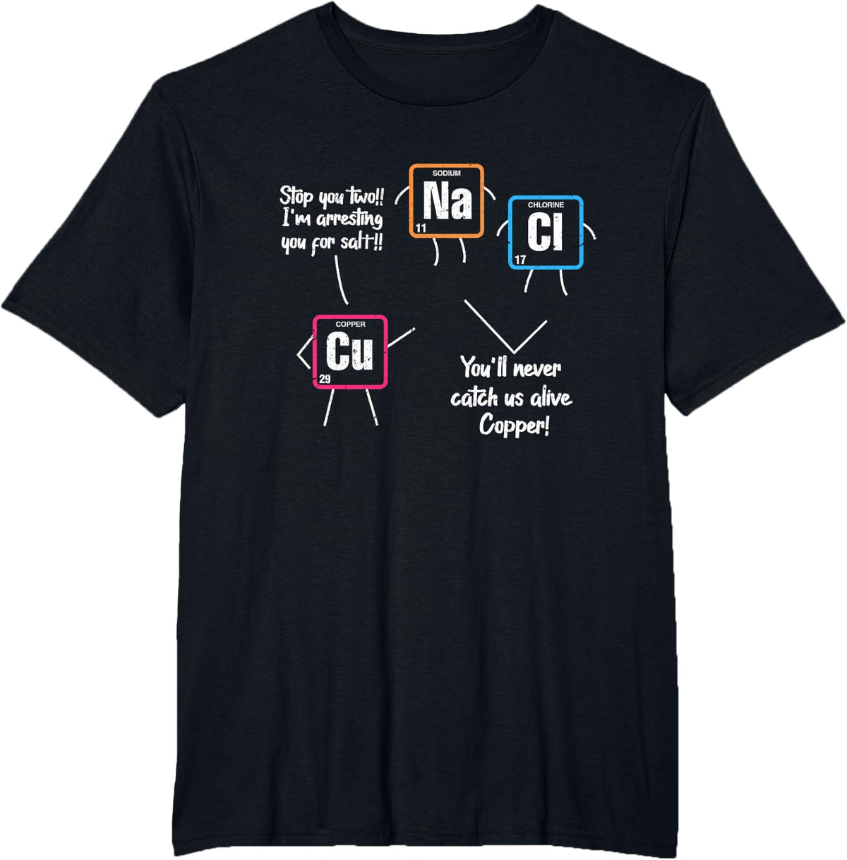 Science Chemistry Teacher Cu Na Cl Chemical Elements Grunge T-Shirt - Black